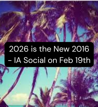 2026 is the New 2016 - IA Social on Feb 19th